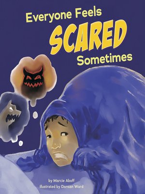 cover image of Everyone Feels Scared Sometimes
